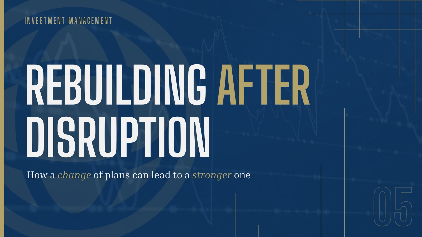 Rebuilding After Disruption